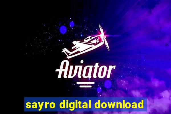 sayro digital download